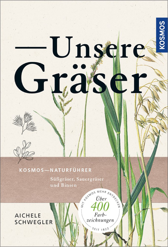 Unsere Gräser Gebundene Ausgabe Dietmar Aichele, Heinz-Werner Schwegler 18. Auflage 2017 ISBN 978-3-440-15408-3 UVP: €[A] 30,90 / €[D] 29,99